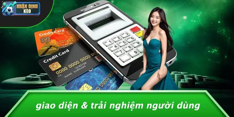 Giao Diện & Trải Nghiệm Người Dùng