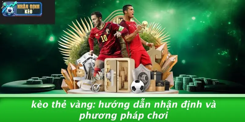 kèo thẻ vàng