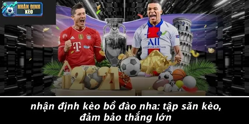 nhận định kèo bồ đào nha