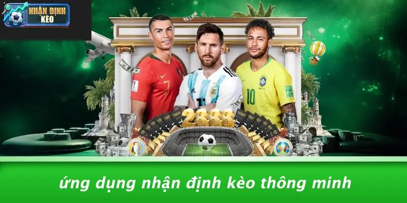 Ứng Dụng Nhận Định Kèo Thông Minh