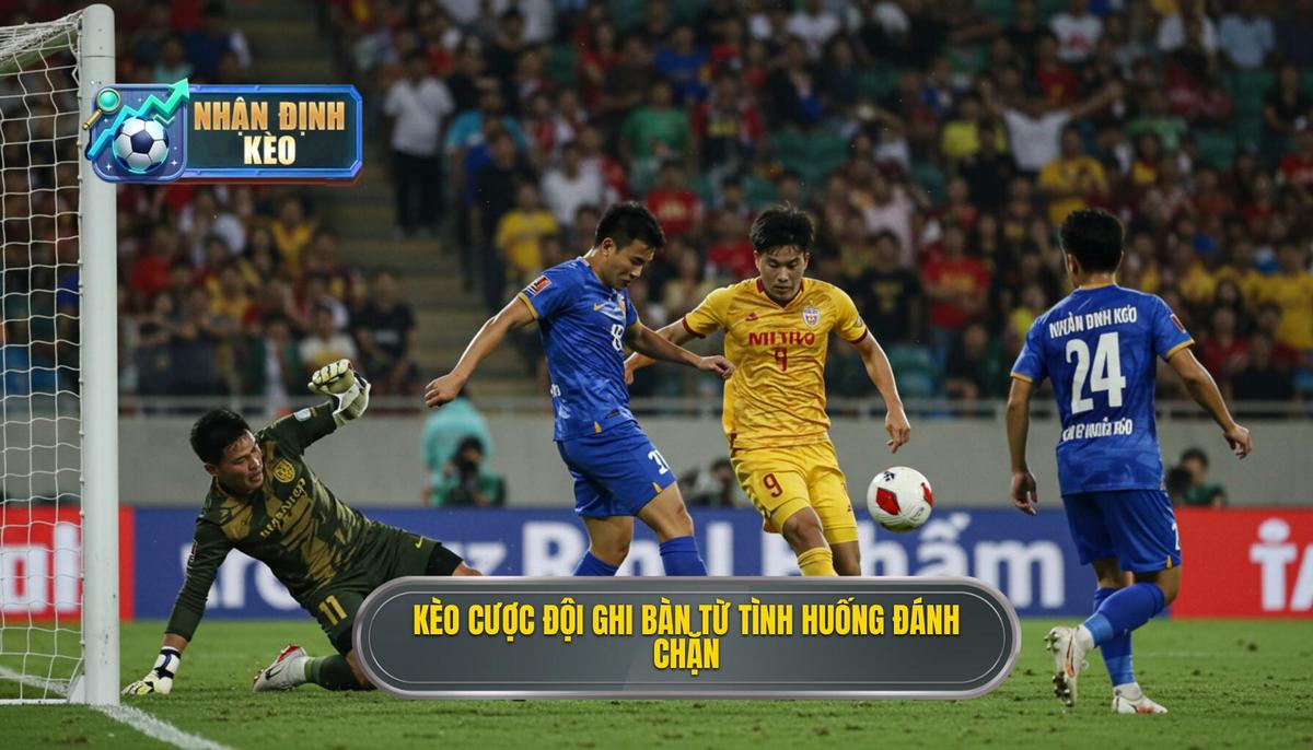 Kèo cược đội ghi bàn từ tình huống đánh chặn