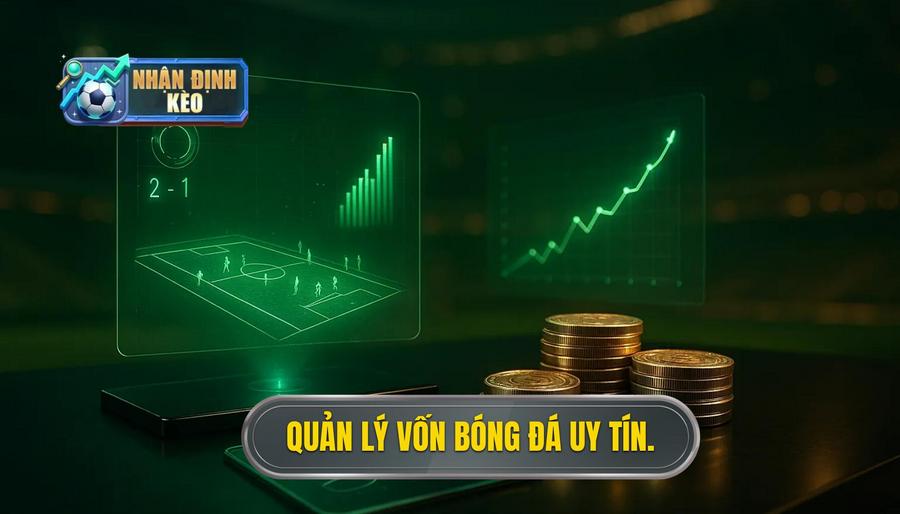 Quản lý vốn bóng đá uy tín.