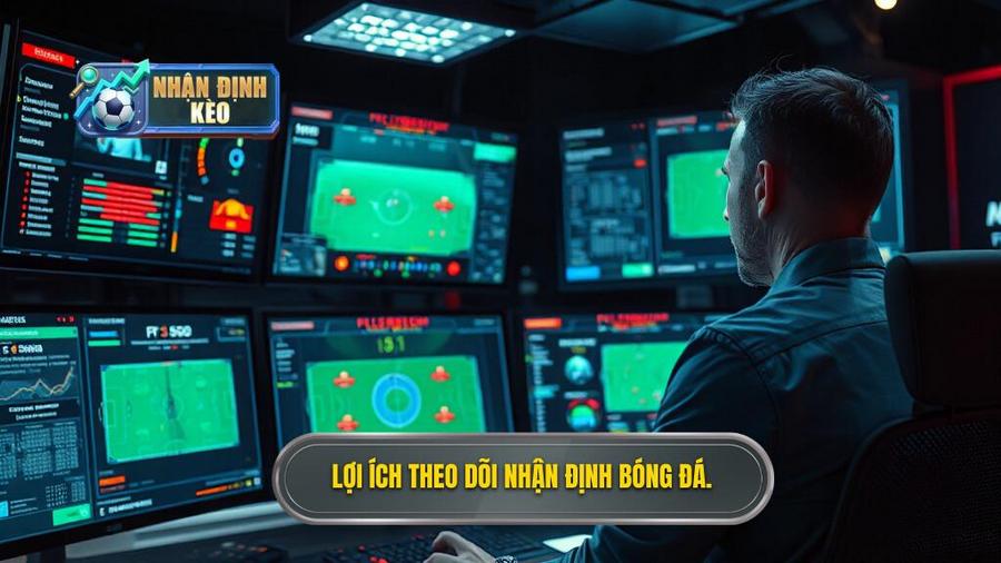 Tại sao cần theo dõi nhận định bóng đá hôm nay chuẩn xác nhất?