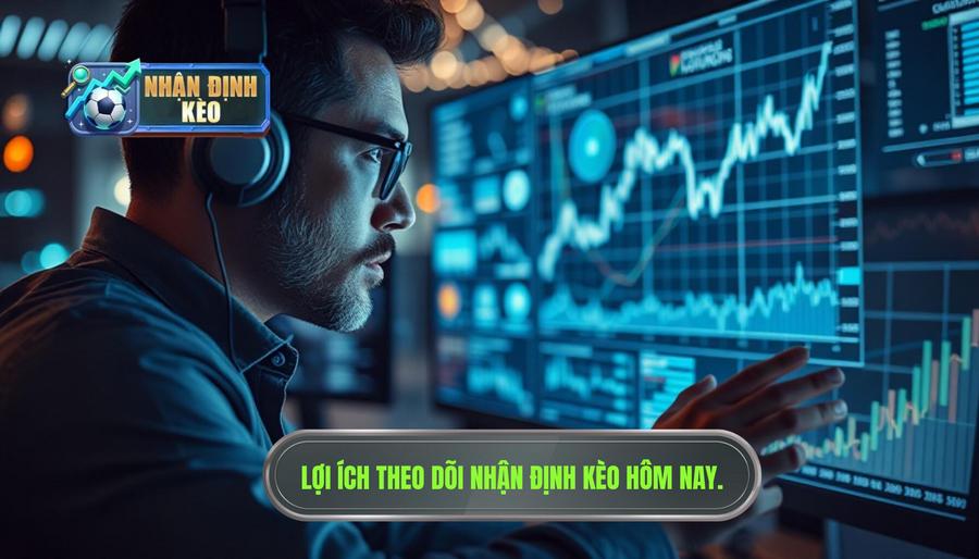Tầm quan trọng của việc theo dõi nhận định kèo hôm nay