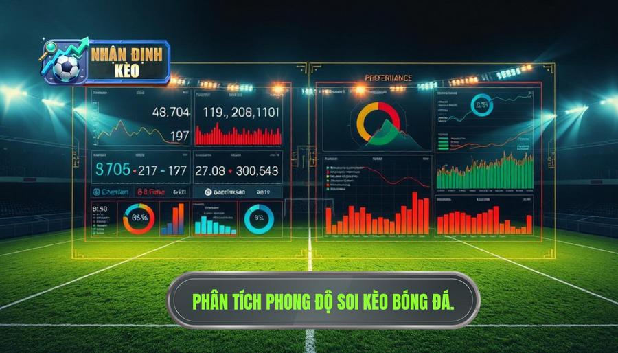 Phân tích phong độ ảnh hưởng đến các loại kèo phổ biến