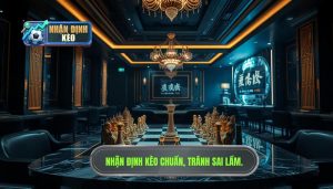 Kèo hôm nay dễ khiến sai lầm