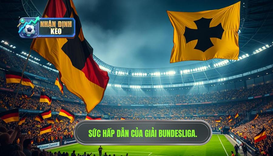 Sức hấp dẫn đặc biệt của giải bóng đá Đức (Bundesliga)