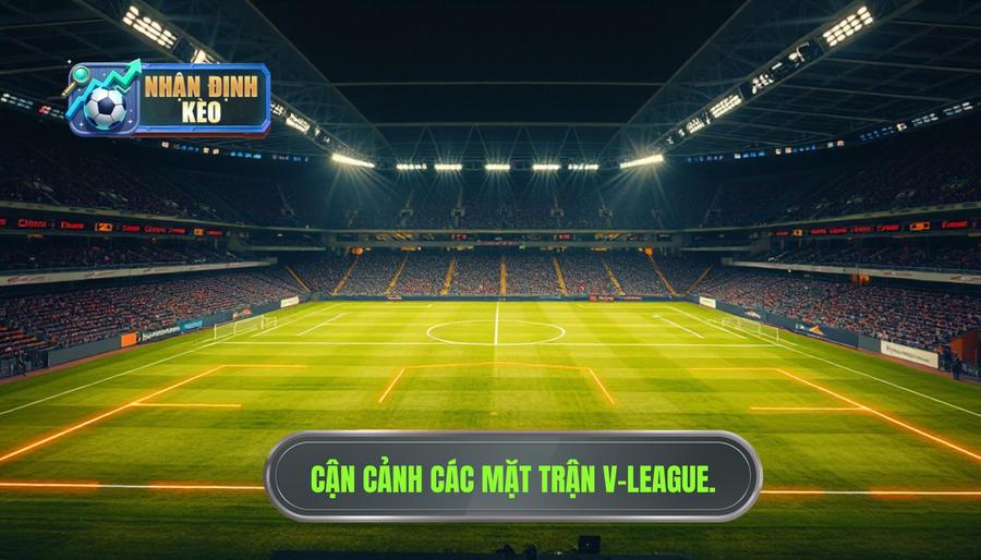 Phân tích sâu về các mặt trận tại V-League Phân tích sâu về các mặt trận tại V-League